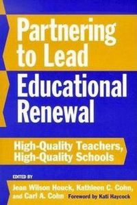 Produktbild: Partnering to Lead Educational Renewal: High-Quality Teachers, High-Quality Schools