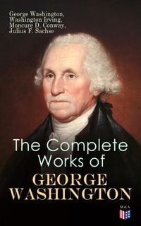 Produktbild: The Complete Works of George Washington