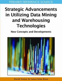 Produktbild: Strategic Advancements in Utilizing Data Mining and Warehousing Technologies: New Concepts and Developments