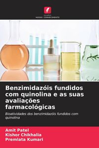 Produktbild: Benzimidaz&oacute;is fundidos com quinolina e as suas avalia&ccedil;&otilde;es farmacol&oacute;gicas