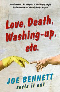 Produktbild: Bennett, J: Love, Death, Washing-Up, Etc.
