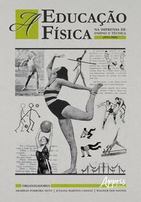 Produktbild: A Educa&ccedil;&atilde;o F&iacute;sica na Imprensa de Ensino e T&eacute;cnica (1932-1960)