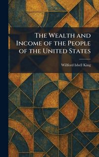 Produktbild: The Wealth and Income of the People of the United States