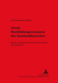 Produktbild: Areale Wortbildungsvarianten des Standarddeutschen