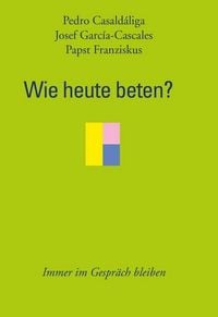 Produktbild: Wie heute beten?