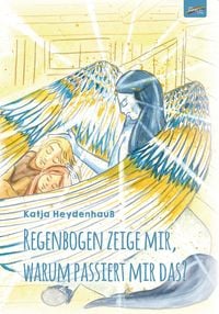 Produktbild: Regenbogen zeige mir, warum passiert mir das?