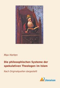 Produktbild: Die philosophischen Systeme der spekulativen Theologen im Islam