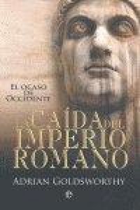 Produktbild: La ca&iacute;da del Imperio Romano : el ocaso de Occidente