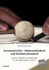 Produktbild: Kunstunterricht - f&auml;cherverbindend und fach&uuml;berschreitend