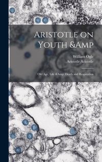 Produktbild: Aristotle on Youth & old age, Life & Death and Respiration