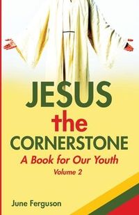 Produktbild: Jesus the Cornerstone: A Book for Our Youth Volume 2