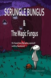 Produktbild: Scrungle Bungus and the Magic Fungus