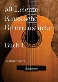 Produktbild: 50 Leichte Klassische Gitarrenst&uuml;cke Buch 1