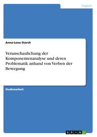 Produktbild: Veranschaulichung der Komponentenanalyse und deren Problematik anhand von Verben der Bewegung