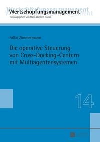 Produktbild: Die operative Steuerung von Cross-Docking-Centern mit Multiagentensystemen