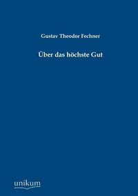 Produktbild: Fechner, G: &Uuml;ber das h&ouml;chste Gut