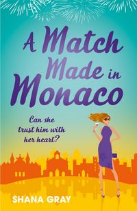Produktbild: A Match Made in Monaco (A Girls' Weekend Away Novella)