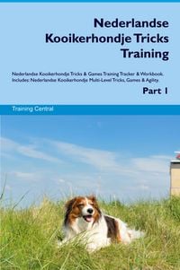 Produktbild: Nederlandse Kooikerhondje Tricks Training Nederlandse Kooikerhondje Tricks & Games Training Tracker & Workbook. Includes