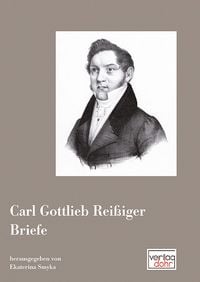 Produktbild: Carl Gottlieb Rei&szlig;iger: Briefe