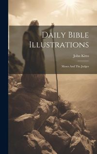 Produktbild: Daily Bible Illustrations: Moses And The Judges