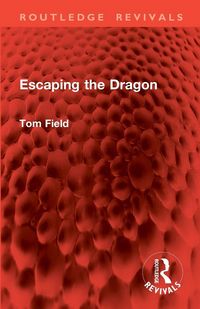Produktbild: Field, T: Escaping the Dragon