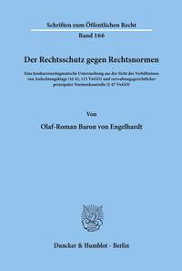 Bild vom Artikel Der Rechtsschutz gegen Rechtsnormen. vom Autor Olaf-Roman Baron Engelhardt