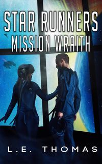Produktbild: Star Runners: Mission Wraith (Star Runners Universe, #3)
