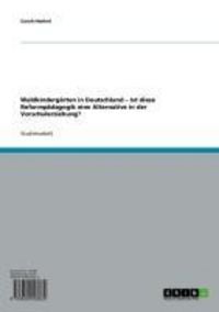 Produktbild: Waldkinderg&auml;rten in Deutschland - Ist diese Reformp&auml;dagogik eine Alternative in der Vorschulerziehung?