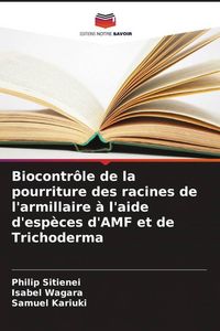 Produktbild: Biocontr&ocirc;le de la pourriture des racines de l'armillaire &agrave; l'aide d'esp&egrave;ces d'AMF et de Trichoderma
