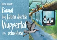 Produktbild: Einmal im Leben durch Wuppertal schweben