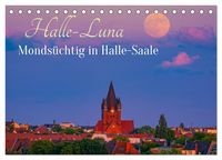 Produktbild: Halle-Luna - Monds&uuml;chtig in Halle-Saale (Tischkalender 2027 DIN A5 quer), CALVENDO Monatskalender
