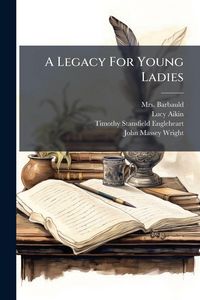 Produktbild: A Legacy For Young Ladies
