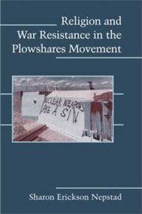 Produktbild: Religion and War Resistance in the Plowshares Movement