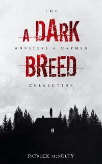 Produktbild: A Dark Breed (the Monsters & Mayhem Collection, #1)