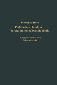 Produktbild: Praktisches Handbuch der gesamten Schwei&szlig;technik