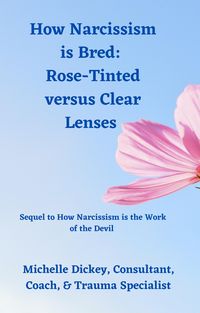 Produktbild: How Narcissism is Bred: Rose-Tinted versus Clear Lenses