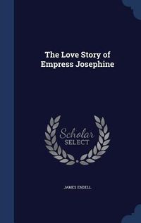 Produktbild: The Love Story of Empress Josephine