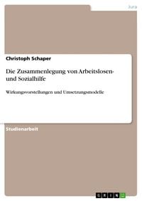 Produktbild: Die Zusammenlegung von Arbeitslosen- und Sozialhilfe