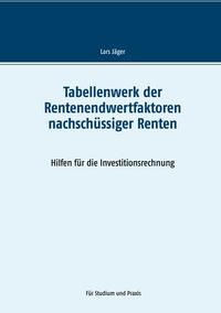Produktbild: Tabellenwerk der Rentenendwertfaktoren nachsch&uuml;ssiger Renten