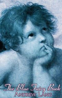 Produktbild: The Blue Fairy Book, Edited by Andrew Lang, Fiction, Fairy Tales, Folk Tales, Legends & Mythology