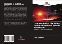 Produktbild: Stochastique et Six Sigma Am&eacute;lioration de la gestion des risques
