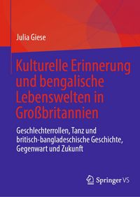 Produktbild: Kulturelle Erinnerung und bengalische Lebenswelten in Gro&szlig;britannien