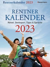 Rentnerkalender 2023. Der beliebte Abreißkalender bringt Schwung in den Ruhestand von Brigitte Beck