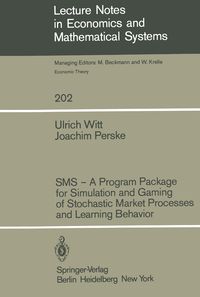 Produktbild: SMS &mdash; A Program Package for Simulation and Gaming of Stochastic Market Processes and Learning Behavior