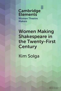 Produktbild: Women Making Shakespeare in the Twenty-First Century