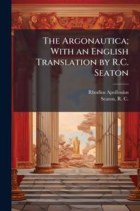 Produktbild: The Argonautica; With an English Translation by R.C. Seaton