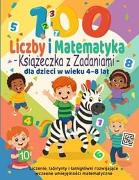 Produktbild: 100 Zada&iquest; z Liczbami i Matematyki - Ksi&iquest;&iquest;eczka Edukacyjna dla Dzieci 4-8 lat