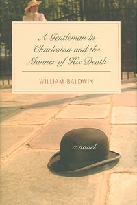 Produktbild: Baldwin, W: A Gentleman of Charleston and the Manner of His
