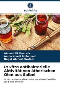 Produktbild: In vitro antibakterielle Aktivit&auml;t von &auml;therischen &Ouml;len aus Salbei