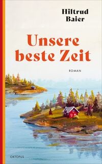Produktbild: Unsere beste Zeit